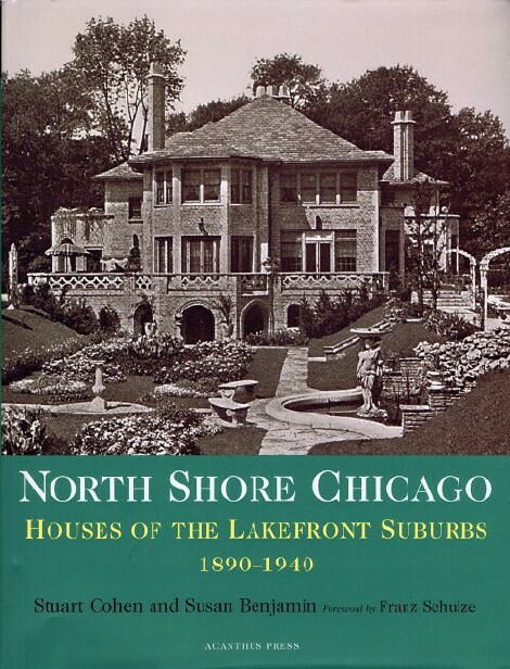 North Shore Chicago: Houses of the Lakefront Suburbs 1890-1940