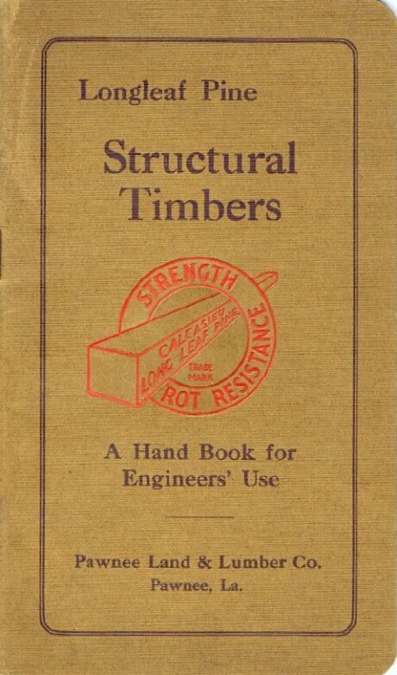 Structural Timbers: Longleaf Pine: A Hand Book for Engineers