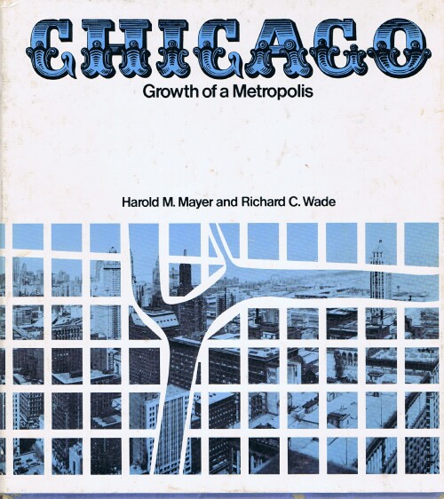 Image for Chicago: Growth of a Metropolis Chicago: Growth of a Metropolis