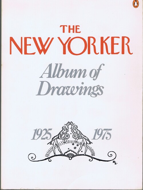 The New Yorker Album of Drawings, 1925-1975