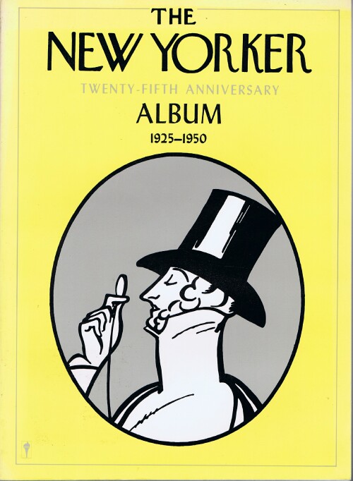 The New Yorker Twenty-Fifth Anniversary Album 1925-1950