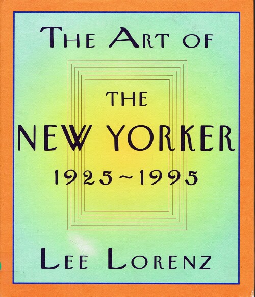The Art of The New Yorker 1925-1995