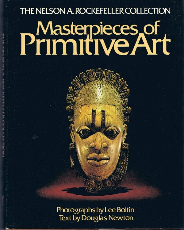 Masterpieces of Primitive Art: The Nelson A. Rockefeller Collection