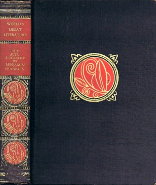 The Autobiography of Benjamin Franklin and Selections from his Other Writings