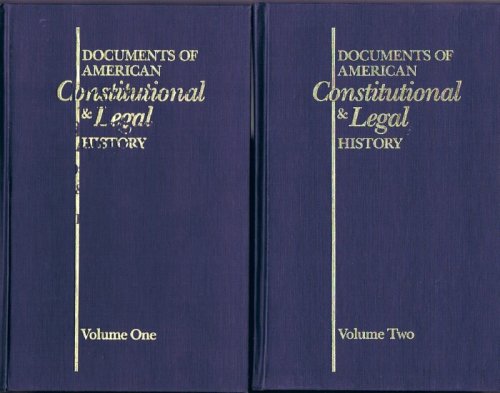Documents of American Constitutional and Legal History (Two Volumes, Complete)