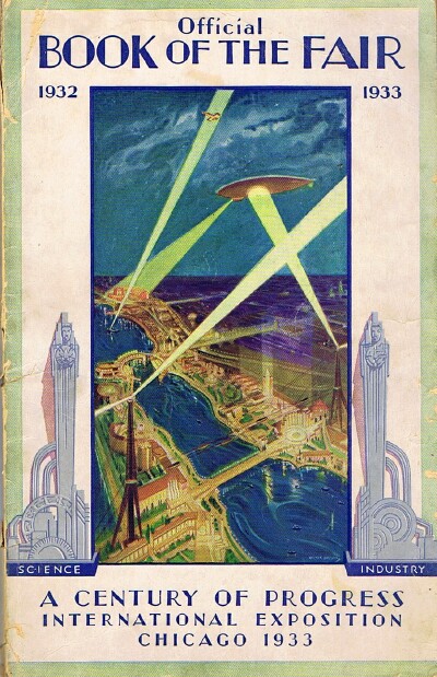 Official Book of the Fair: Giving Pre-Exposition Information 1932-1933 of A Century of Progress International Exposition Chicago 1933
