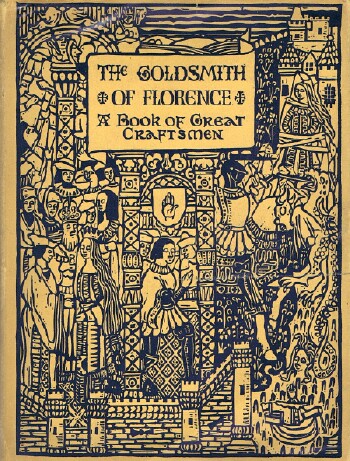 The Goldsmith of Florence: A Book of Great Craftsmen