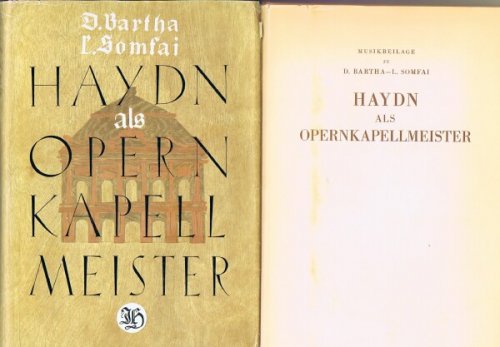 Haydn als Opernkapellmeister: Die Haydn-Dokumente der Esterhazy-Opernsammlung, mit Musikbeilage. (Two Volumes, Complete with Recording)