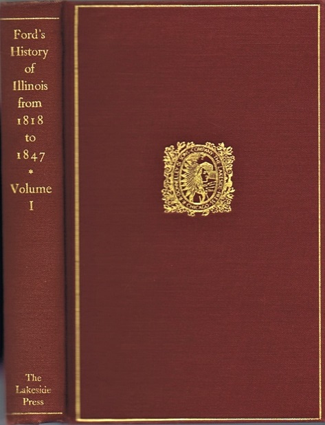 A History of Illinois from its Commencement as a State in 1818 to 1847 (Two Volumes, Complete)
