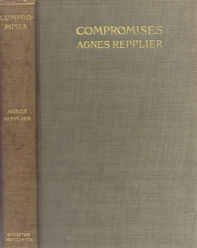 Compromises: A Collection of Essays by Agnes Repplier