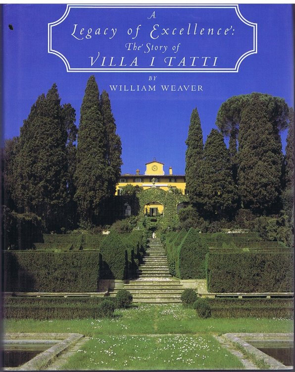Image for A Legacy of Excellence: The Story of Villa I Tatti A Legacy of Excellence: The Story of Villa I Tatti