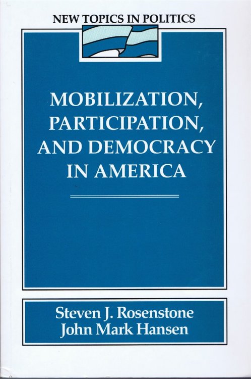 Mobilization, Participation, and Democracy in America