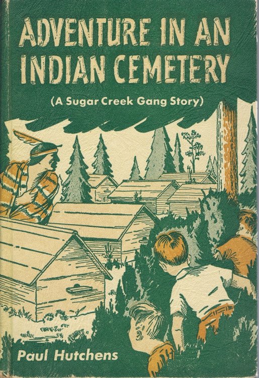 Adventure in an Indian Cemetery (A Sugar Creek Gang Story)