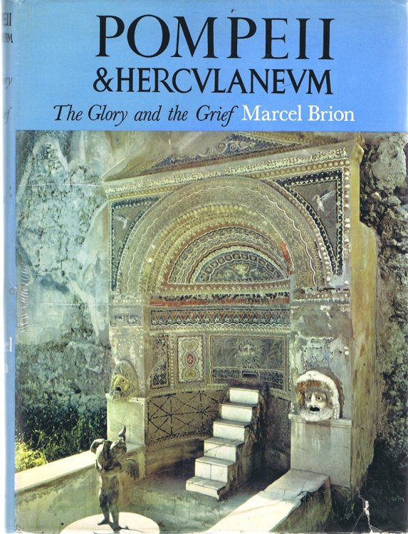 Pompeii & Herculaneum: The Glory and the Grief