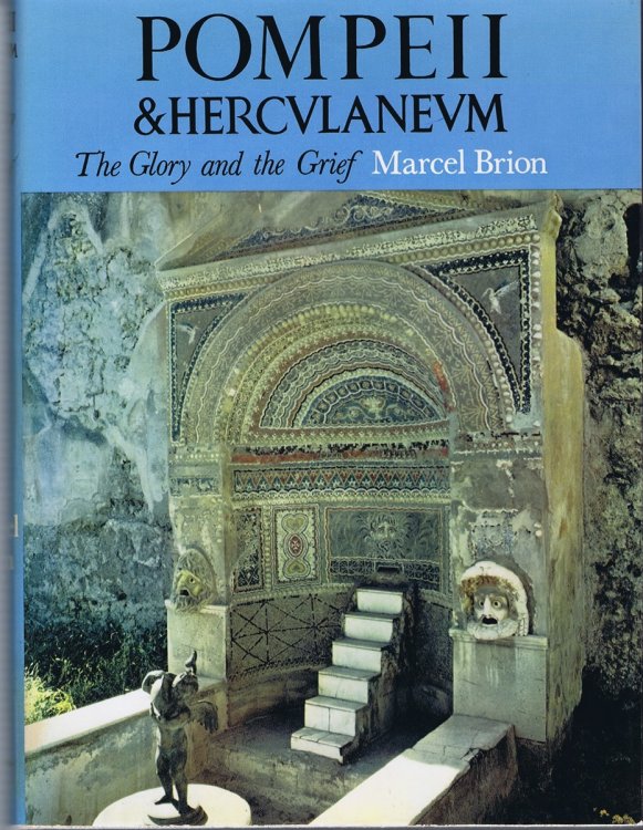 Pompeii & Herculaneum: The Glory and the Grief