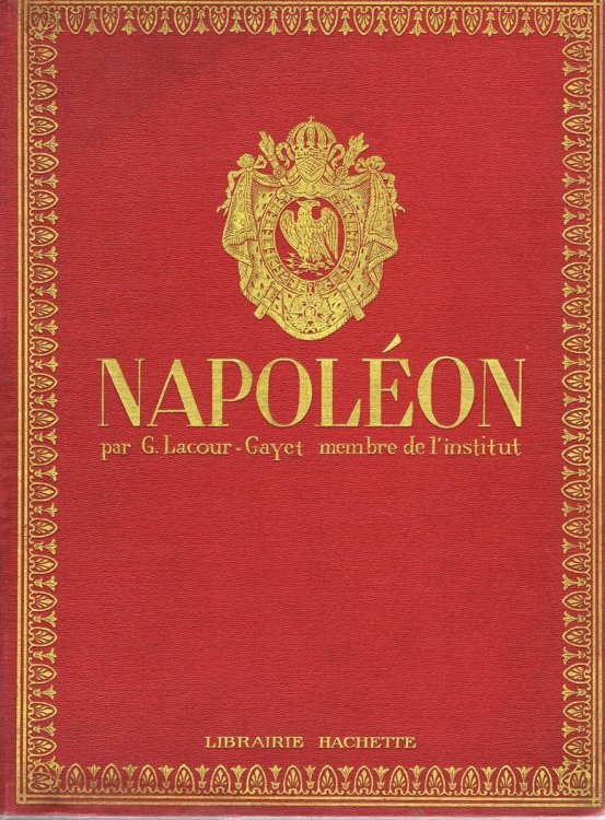 Napoleon:Sa Vie, Son Oeuvre, Son Temps
