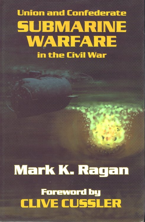 Union and Confederate Submarine Warfare in the Civil War