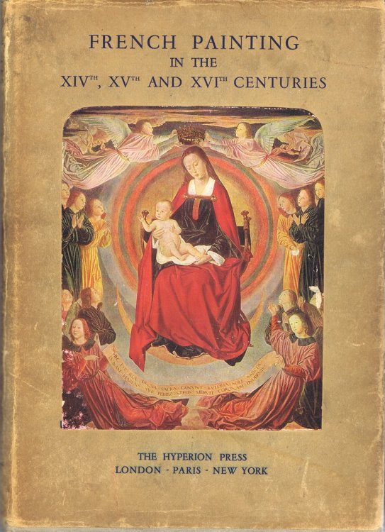 French Painting in the XIVth, XVth, and XVIth Centuries