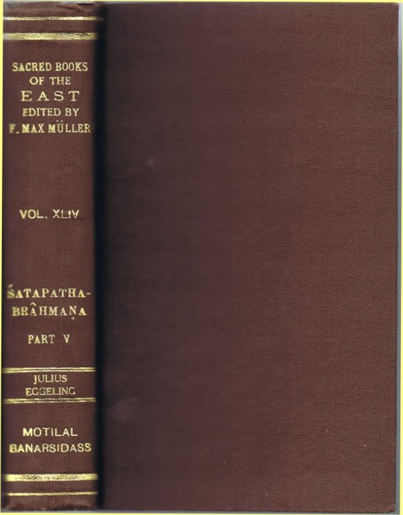 The Satapatha-Brahmana: Part V: Books XI, XII, XIII, and XIV, according to the Text of the Madhyandina School