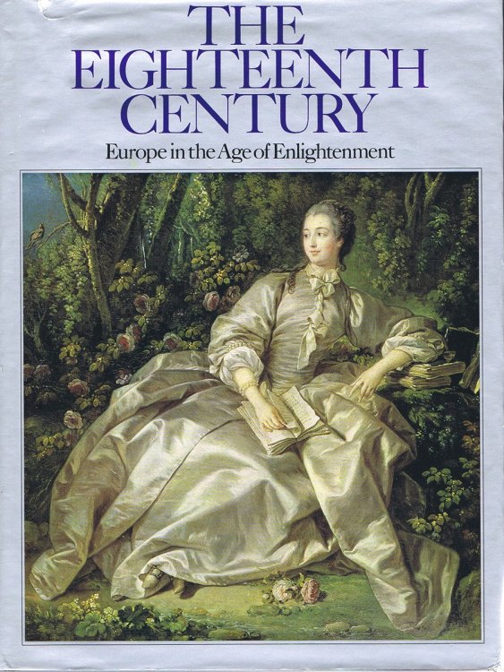 The Eighteenth Century: Europe in the Age of Enlightenment