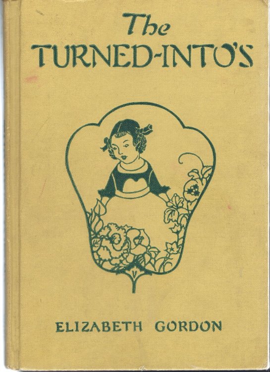 The Turned-Into's: Jane Elizabeth Discovers the Garden Folk