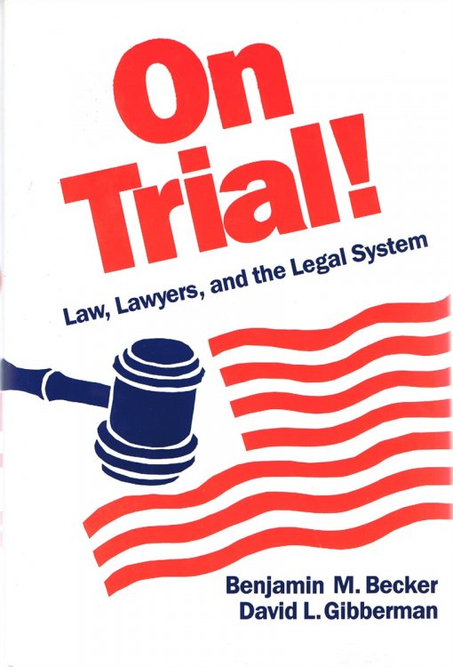 On Trial! Law, Lawyers, and the Legal System