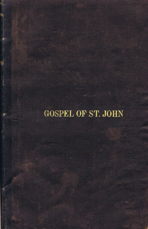 The Gospel According To Saint John: Translated Out Of The Original Greek; And With The Former Translations Diligently Compared And Revised