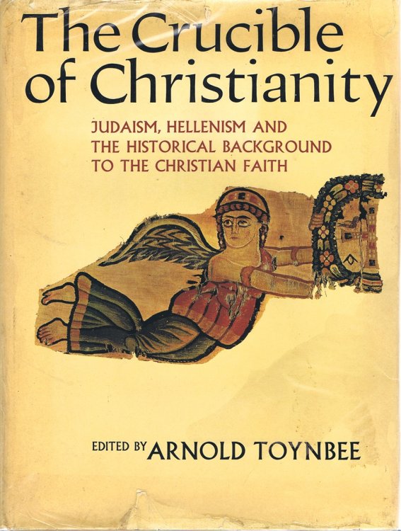 The Crucible of Christianity: Judaism, Hellenism, and the Historical Background to the Christian Faith