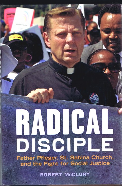 Radical Disciple: Father Pfleger, St. Sabina Church, and the Fight for Social Justice