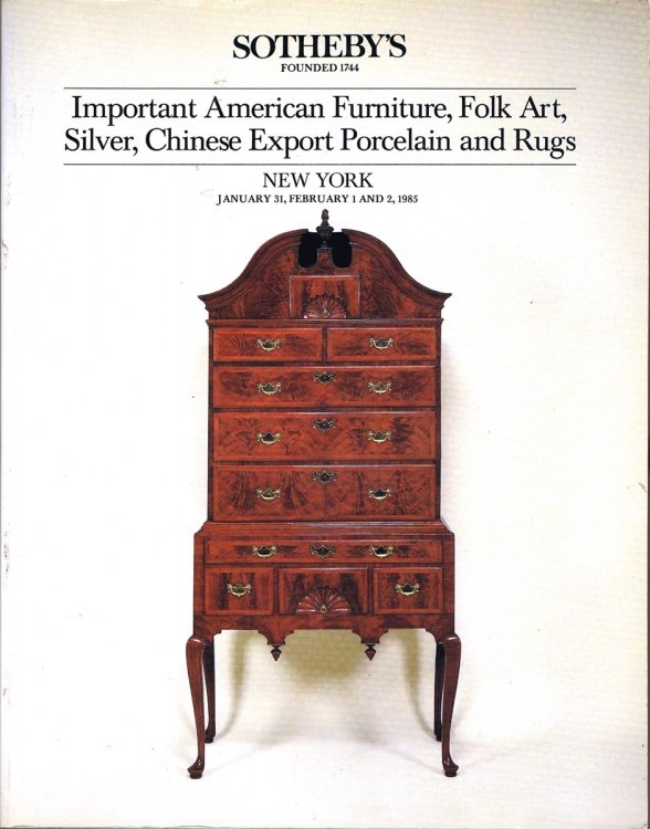 Important American Furniture, Folk Art, Silver, Chinese Export Porcelain and Rugs (New York, Jan. 31 - Feb. 2, 1985)