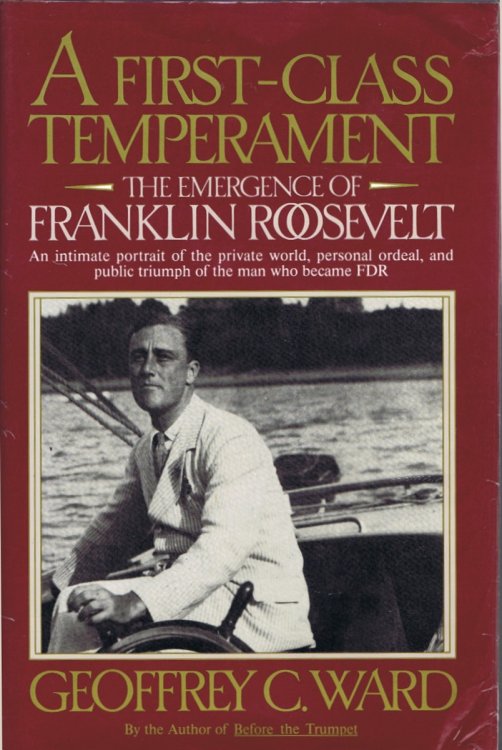A First-Class Temperament: The Emergence of Franklin Roosevelt