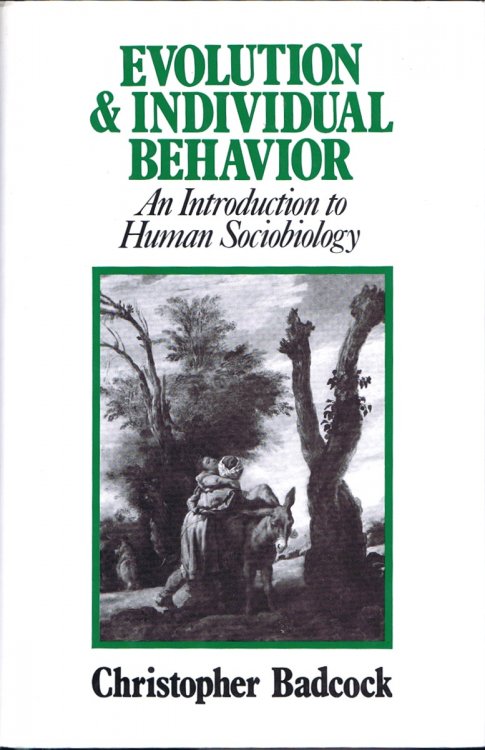 Evolution and Individual Behavior: An Introduction to Human Sociobiology
