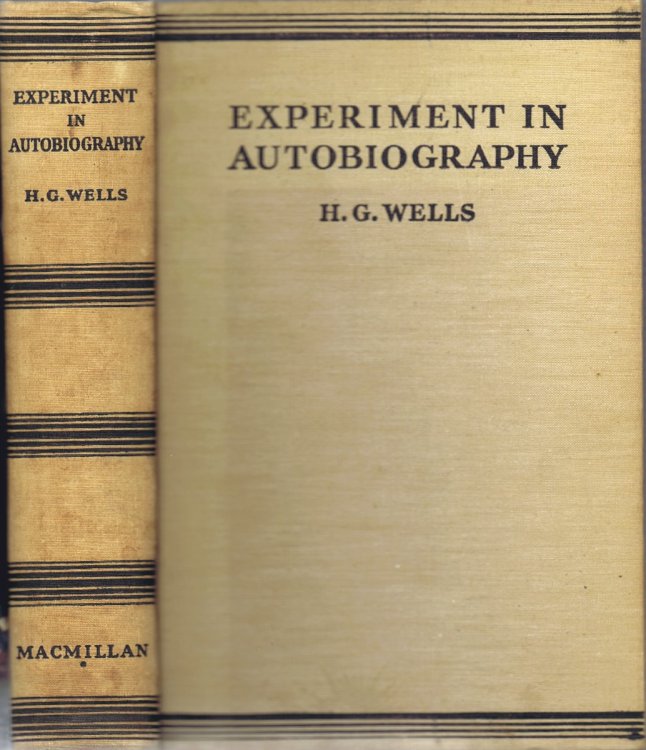 Experiment in Autobiography: Discoveries and Conclusions of a Very Ordinary Brain (Since 1866)