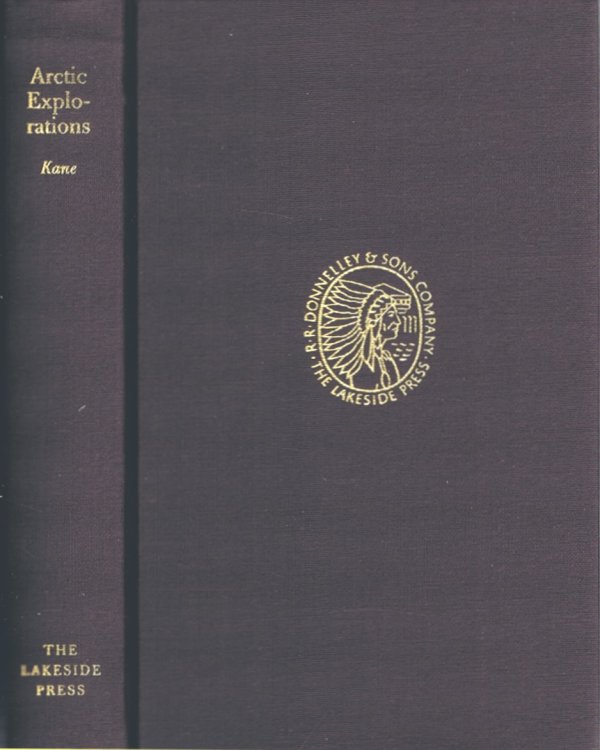 Arctic Explorations: The Second Grinnell Expedition in Search of Sir John Franklin, 1853, 54, 55