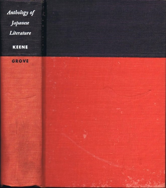 ANTHOLOGY OF JAPANESE LITERATURE Volume I: From the Earliest Era to Mid-Nineteenth Century & Volume II: from 1868 to the Present Day [Two Volumes Complete in One]