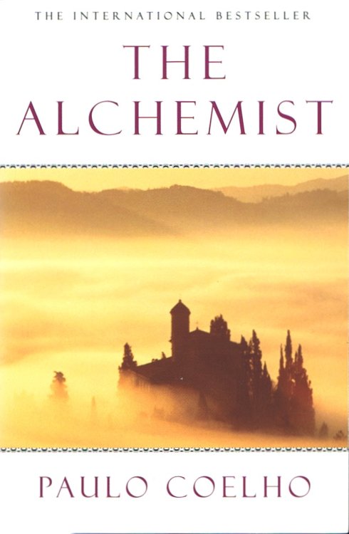 The Alchemist: A Fable About Following Your Dream