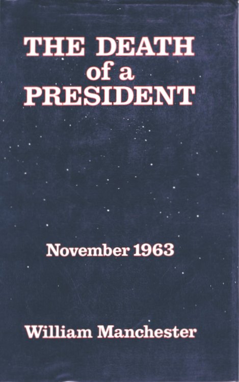 The Death of a President: November 20 - November 25, 1963