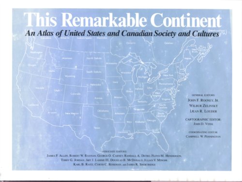 This Remarkable Continent: An Atlas of United States and Canadian Society and Cultures