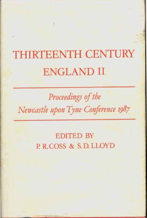 Thirteenth Century England II: Proceendings of the Newcastle upon Tyne Conference 1987