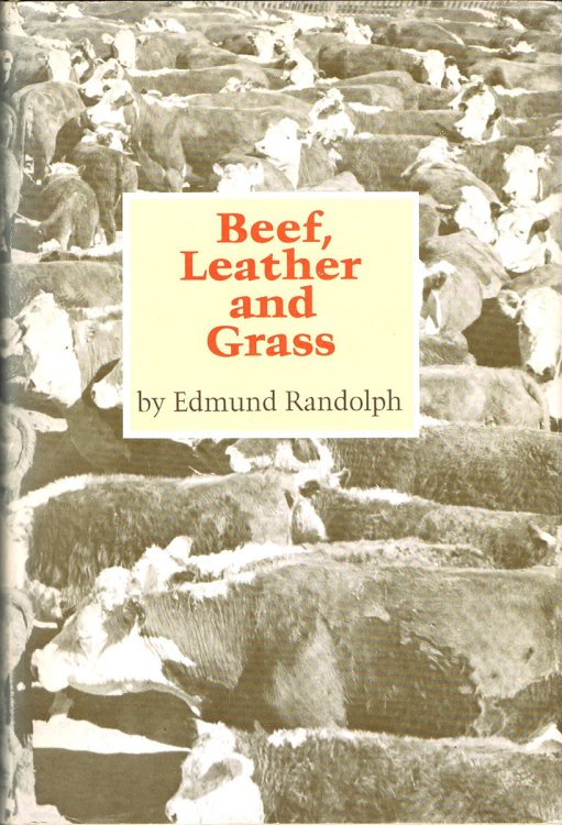 Beef, Leather, and Grass