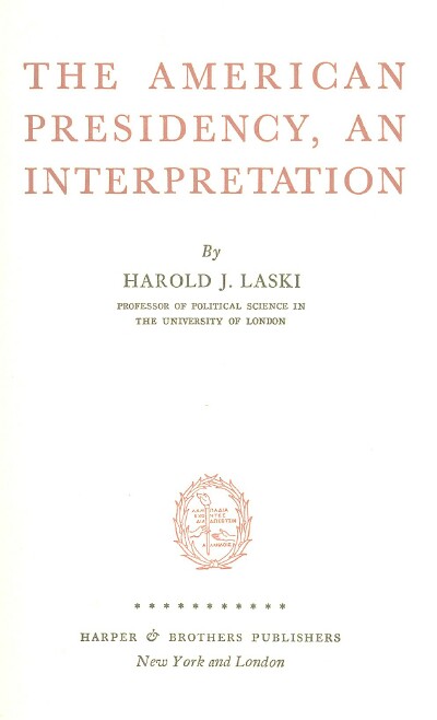 THE AMERICAN PRESIDENCY: An Interpretation