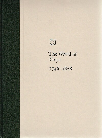 THE WORLD OF GOYA 1746-1828