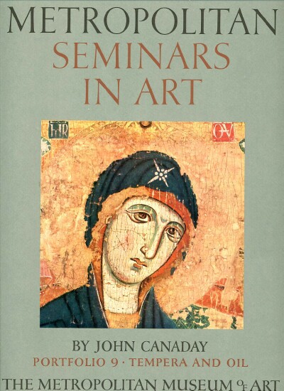 METROPOLITAN SEMINARS IN ART - PORTFOLIO 9 Tempera and Oil