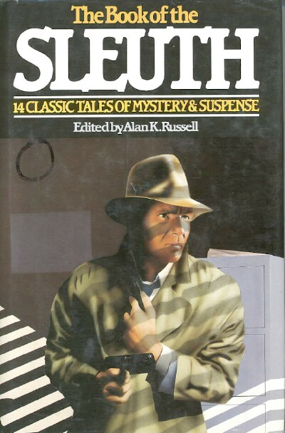 THE BOOK OF THE SLEUTH: 14 Classic Tales of Mystery and Suspense