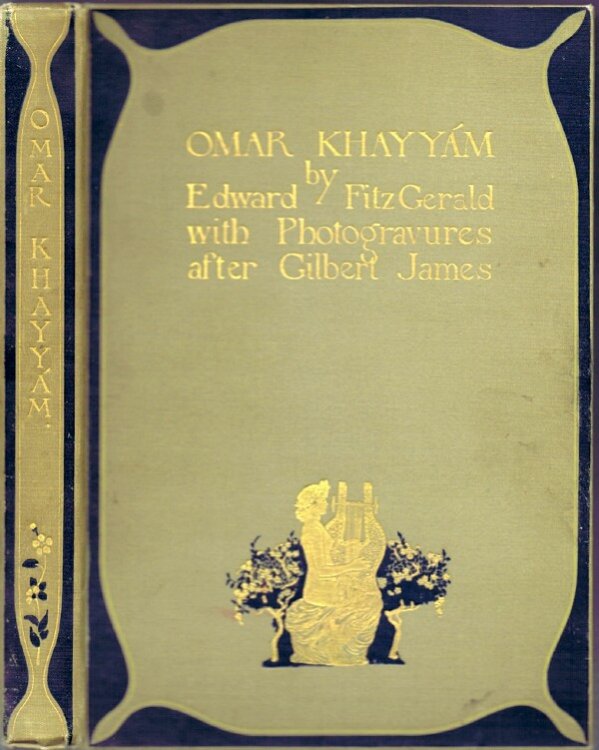 THE RUBAIYAT OF OMAR KHAYYAM: Translated by Edward Fitzgerald with Twelve Photogravures after Drawings by Gilbert James