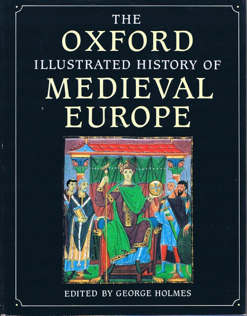 Image for The Oxford Illustrated History Of Medieval Europe The Oxford Illustrated History Of Medieval Europe