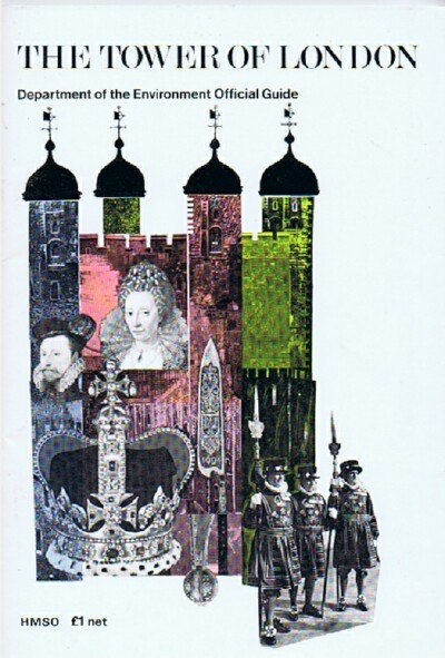 The Tower of London: Department of the Environment Official Guide