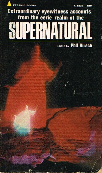 SUPERNATURAL: Eyewitness Accounts from the Eerie Realm of the Supernatural