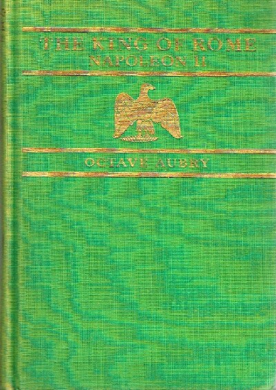 The King Of Rome: Napoleon II - L'Aiglon