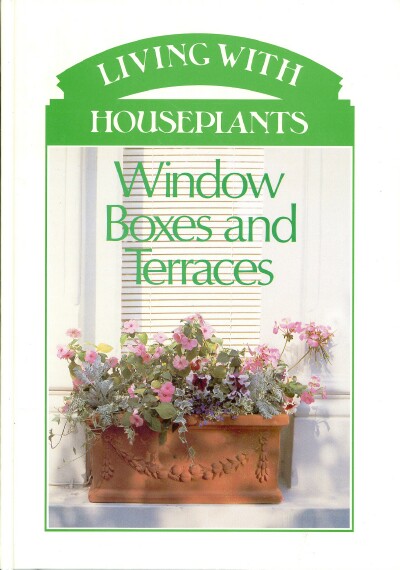 LIVING WITH HOUSEPLANTS: Window Boxes and Terraces